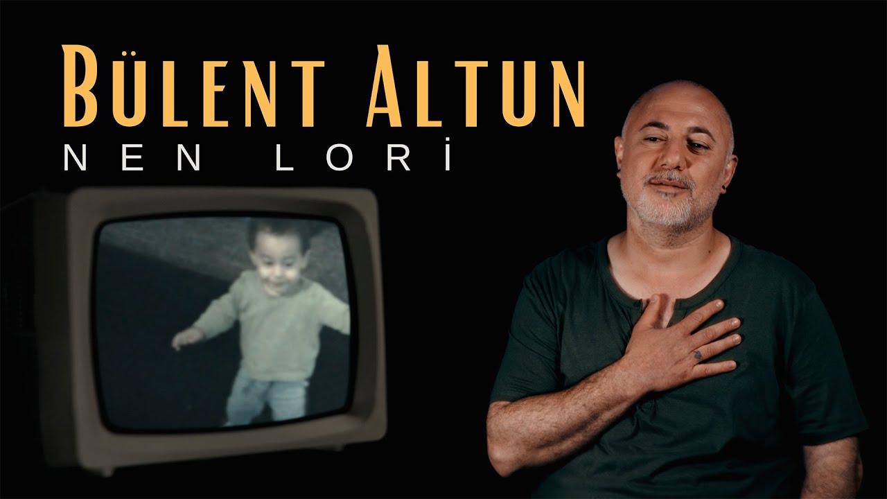 Bülent Altun | Nen Lori (Official Video) 