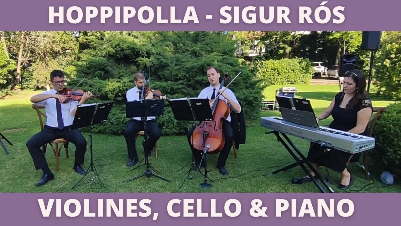 Hoppipolla - Sigur Rós  Violins, cello  piano cover -  Wedding music at Palacio Sans Souci Argentina