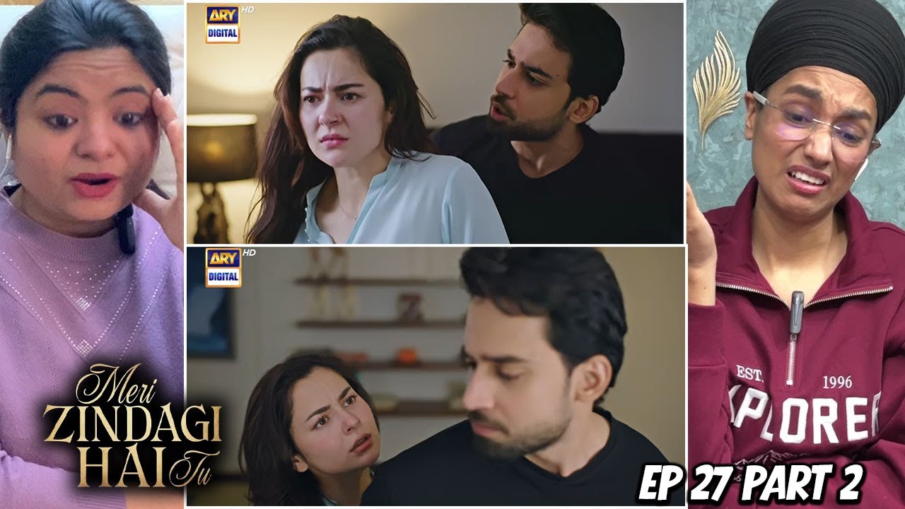 Indians Reaction to Meri Zindagi Hai Tu Episode 27 Part 2 | Hania Aamir | Bilal Abbas Khan