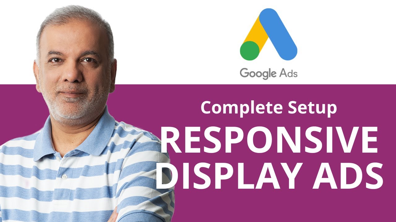 Google Responsive Display Ads | Learn how to set up Google Ads Responsive Display Ads.