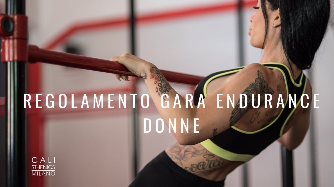 CALISTHENICS MILANO CUP 2018 - Regolamento Gara Endurance Donne