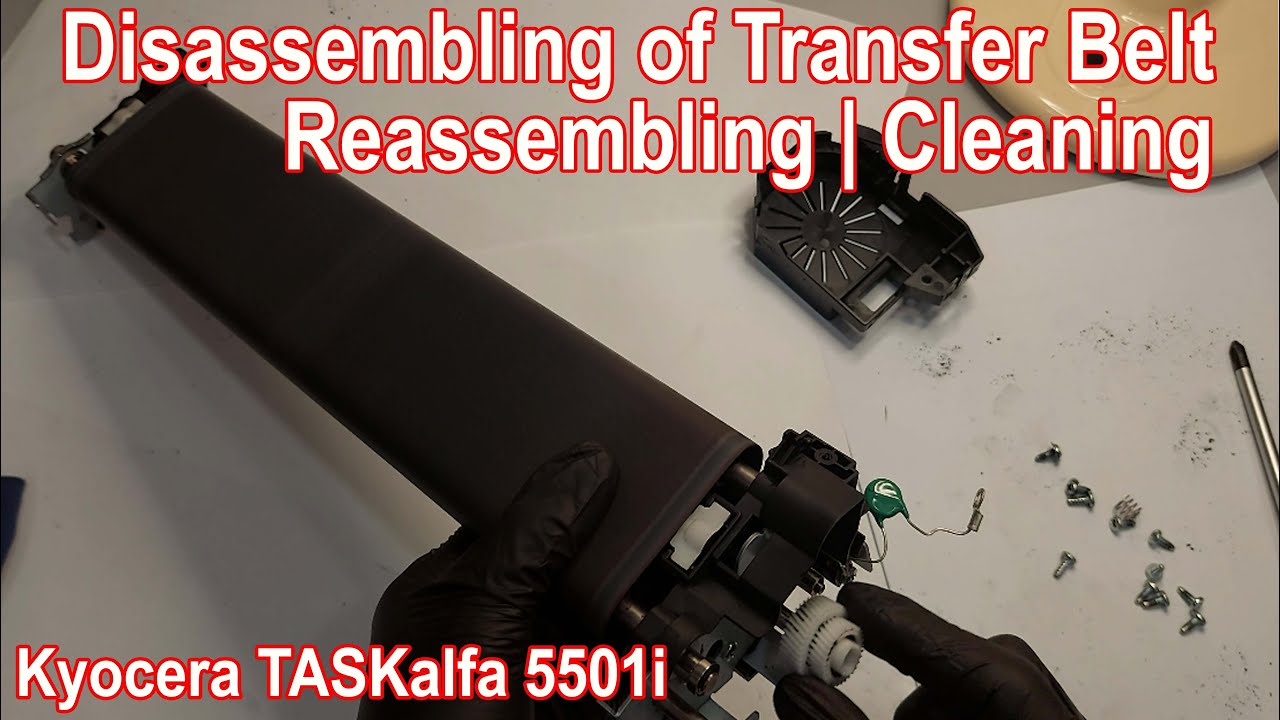 Disassembling | Reassembling of Transfer Belt | Kyocera Taskalfa 5501i | Dirty Printing | Cleaning