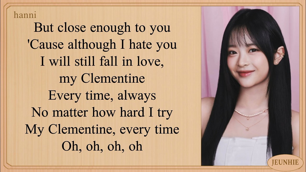 HANNI Clementine Lyrics (NewJeans HANNI cover song clementine easy lyrics)