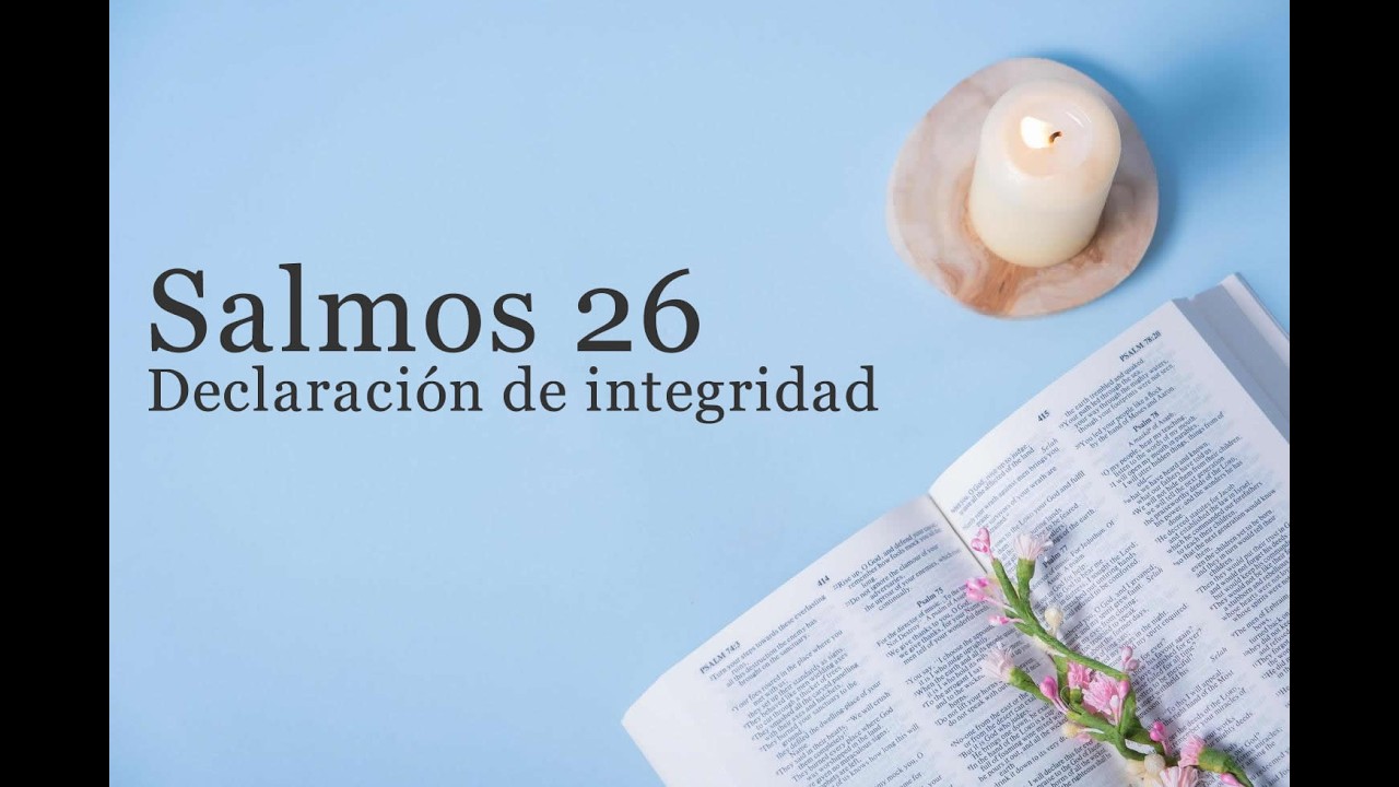 Salmo 26 | Declaración de integridad | El refugio en la palabra