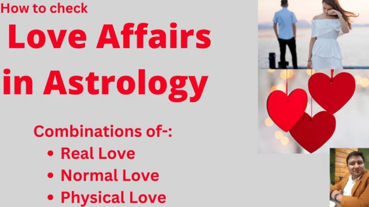 Love Affairs in Astrology :Responsible Planets & Houses| Real or Physical Love in Horoscope.