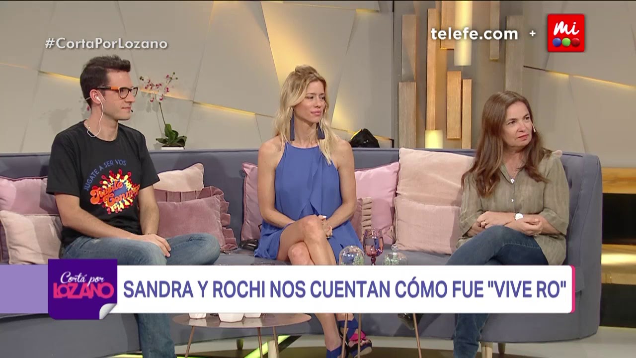 Sandra Mihanovich y Rochi Igarzábal cuentan cómo fue #ViveRo - Cortá por Lozano