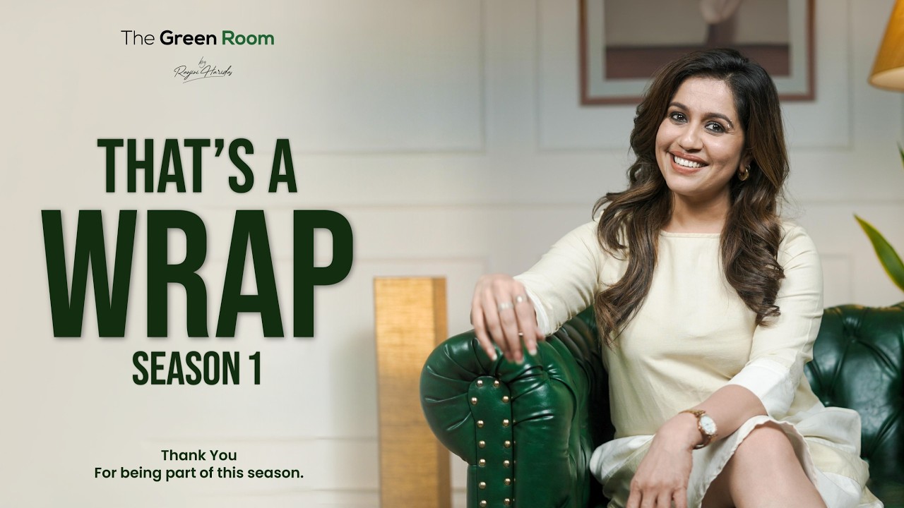 Wrapping Up Season One of The Green Room | A Big Thank You to Everyone | Ranjini Haridas