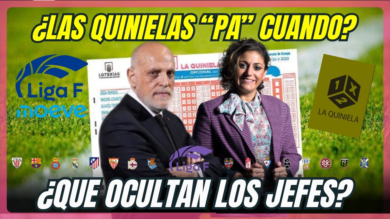 NADIE HABLA DE ESTO: LA QUINIELA Y LA LIGA F ¿ESTRATEGIA OLVIDADA?