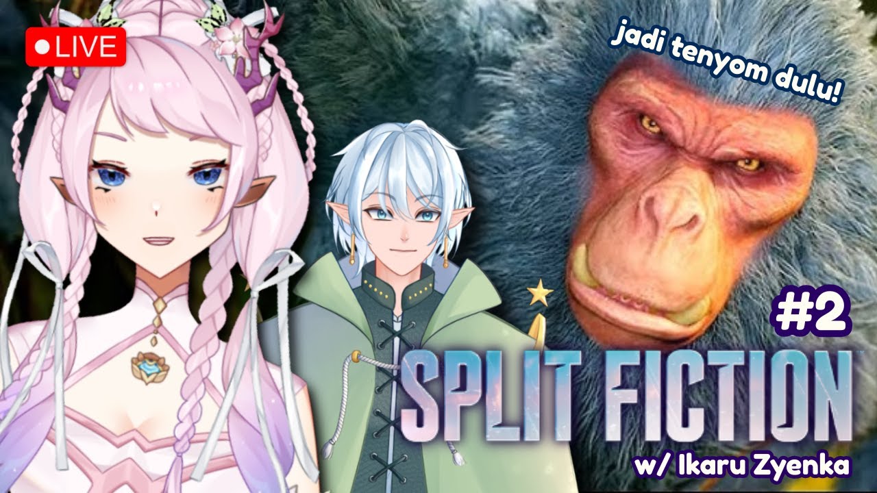 🔴【SPLIT FICTION】JADI KINGKONG DULSSSSS w/ @IkaruZyenka  ║ VTUBER ID