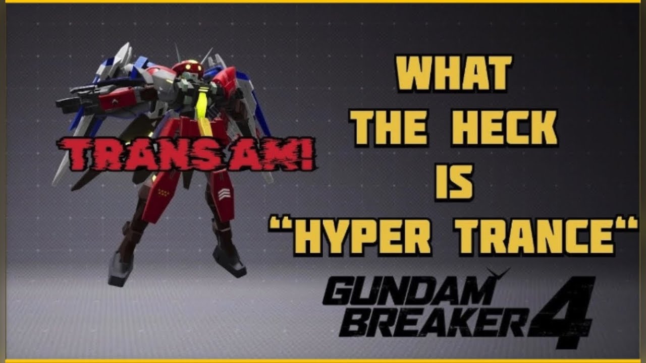 Let’s Yap! How to best use Hyper Trance! What stacks and what stinks? | Gundam Breaker 4