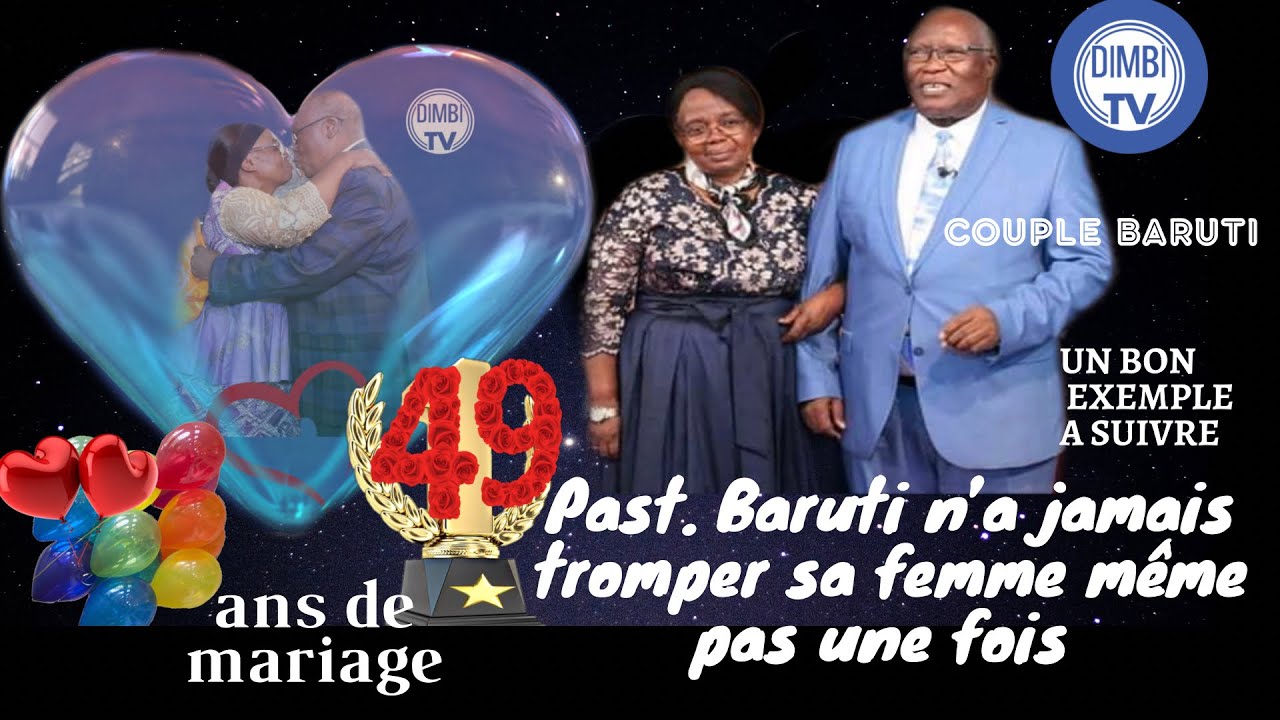 Très super Un bon exemple à suivre Pasteur Baruti n’a jamais tromper sa femme 49 ans de mariage