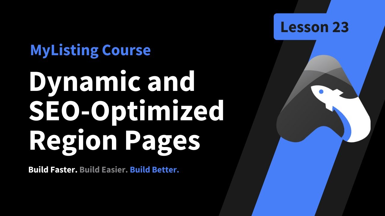 MyListing Build Series&mdash;Lesson 23&mdash;Dynamic and SEO-Optimized Region Pages