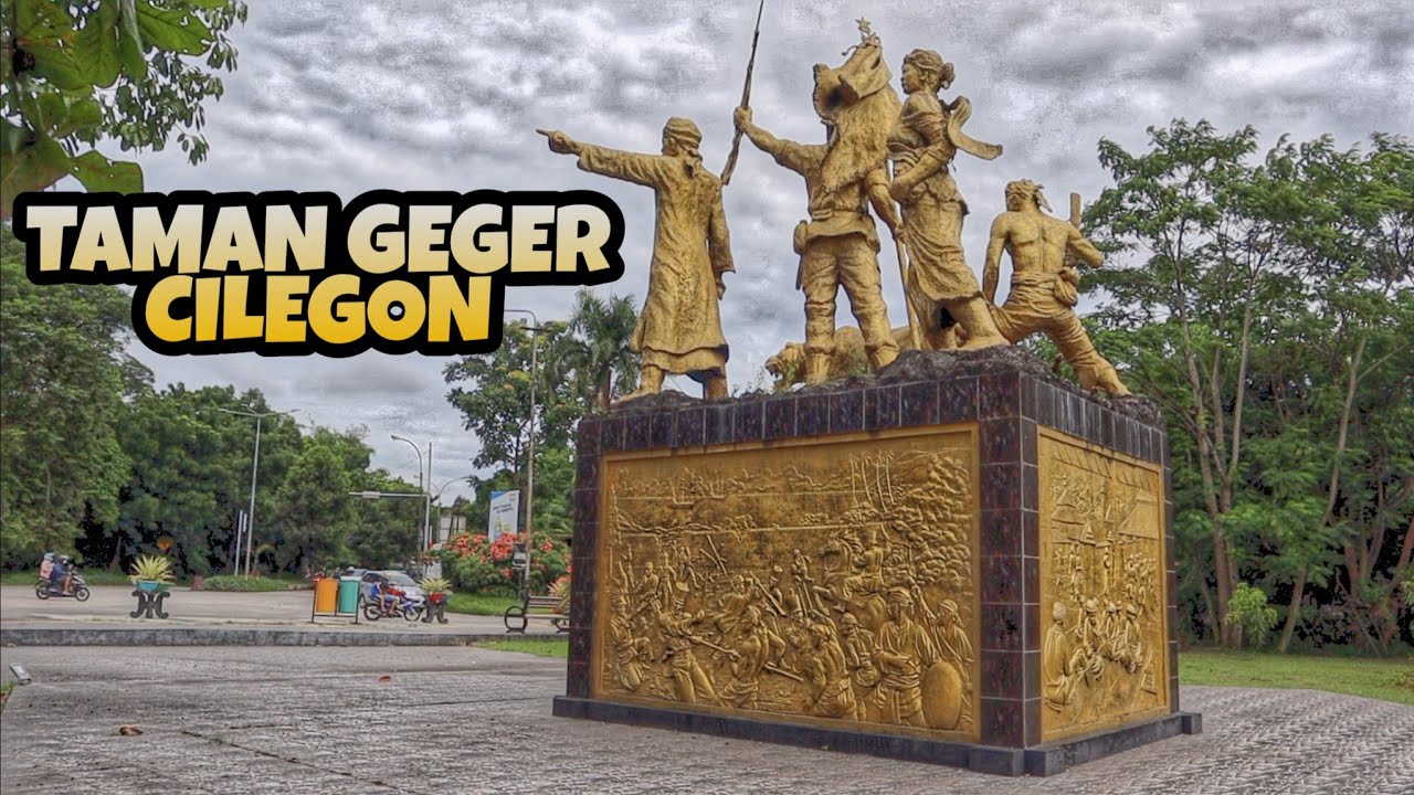 TAMAN GEGER CILEGON : Sebagai Simbol perjuangan Rakyat Cilegon melawan Penjajah
