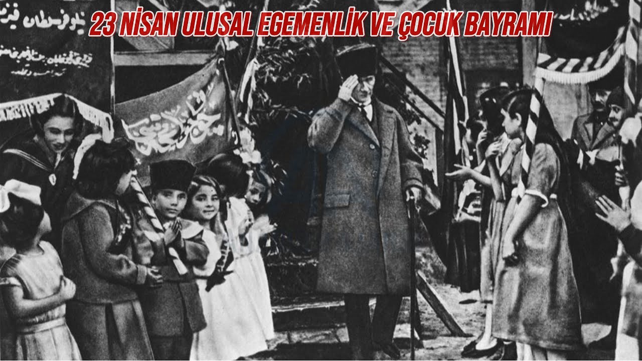 23 Nisan Ulusal Egemenlik ve Çocuk Bayramı #23nisankutluolsun #mustafakemalatatürk
