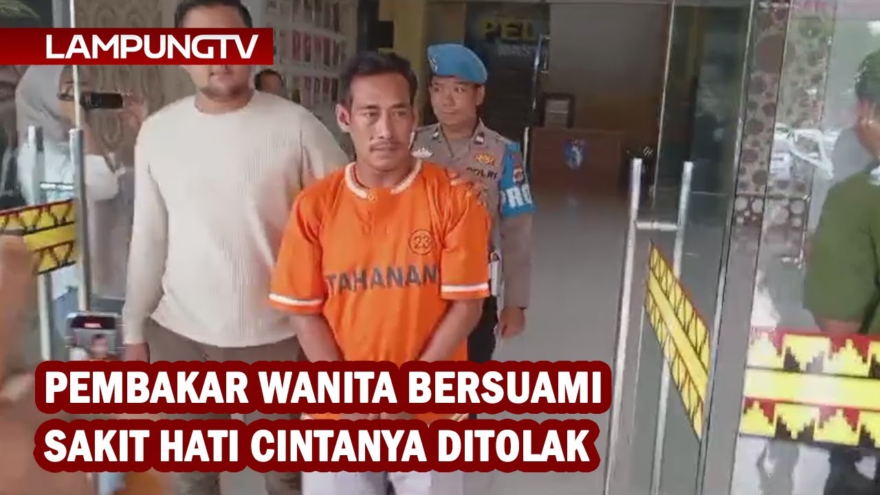 Pria Pembakar Wanita Bersuami Sakit Hati Cintanya Ditolak