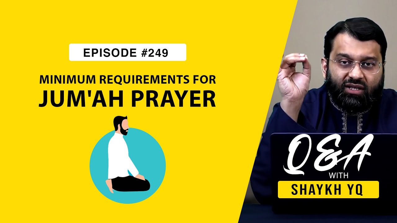 Minimum Requirements for Jum'ah Prayer? And Jum'ah on Women? | Ask Shaykh YQ EP 249