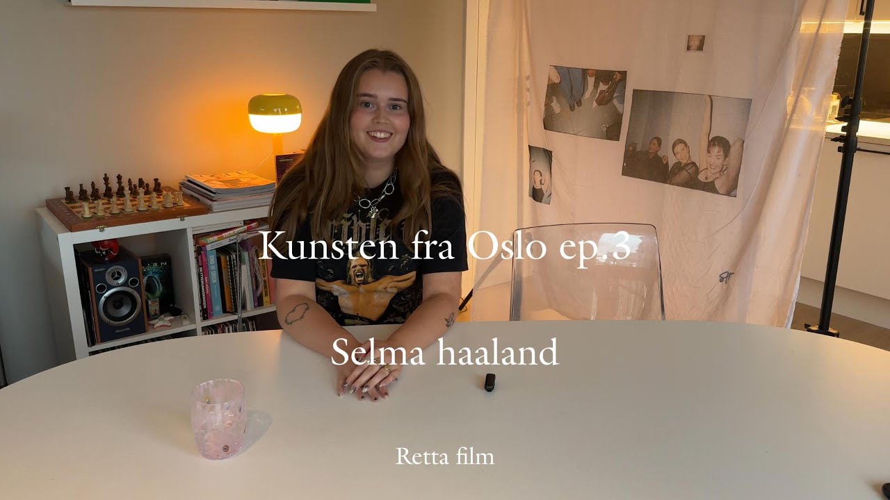 Kunsten fra Oslo ep.3 Selma Haaland (foto)
