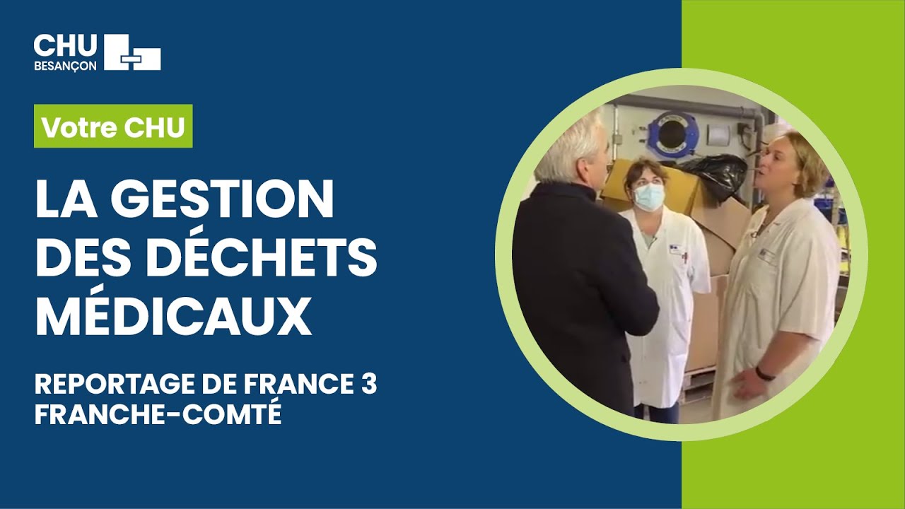 La gestion des déchets médicaux au CHU de Besançon