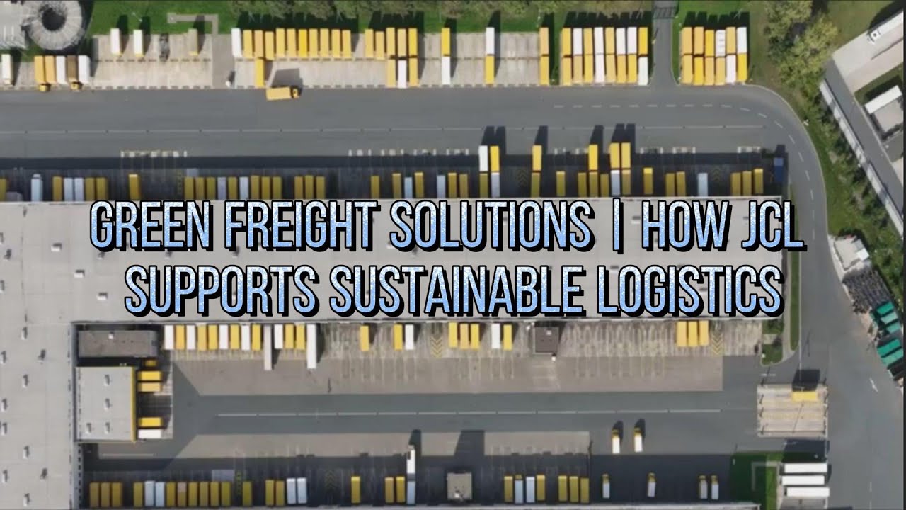 Green Freight Solutions | How JCL Supports Sustainable Logistics  #lowemissionlogistics