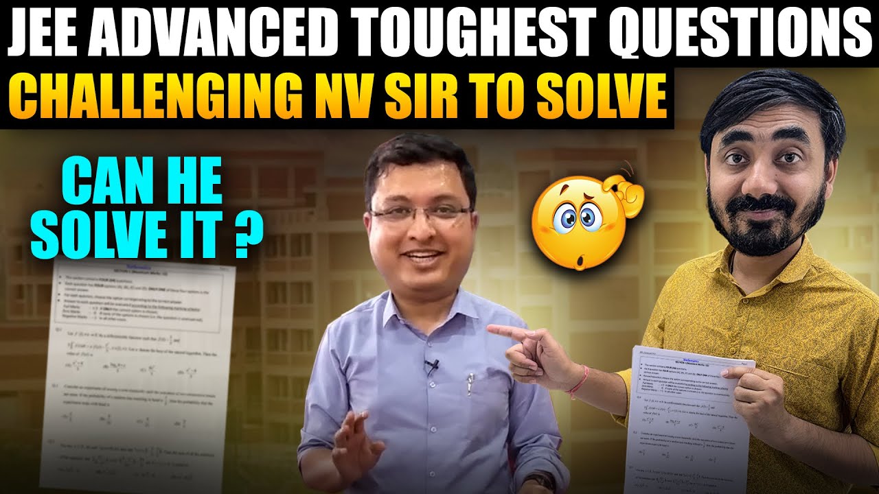 Challenging NV Sir to Solve JEE ADVANCED 2025 Paper | Toughest Questions | Expected CUT OFF..??🤔