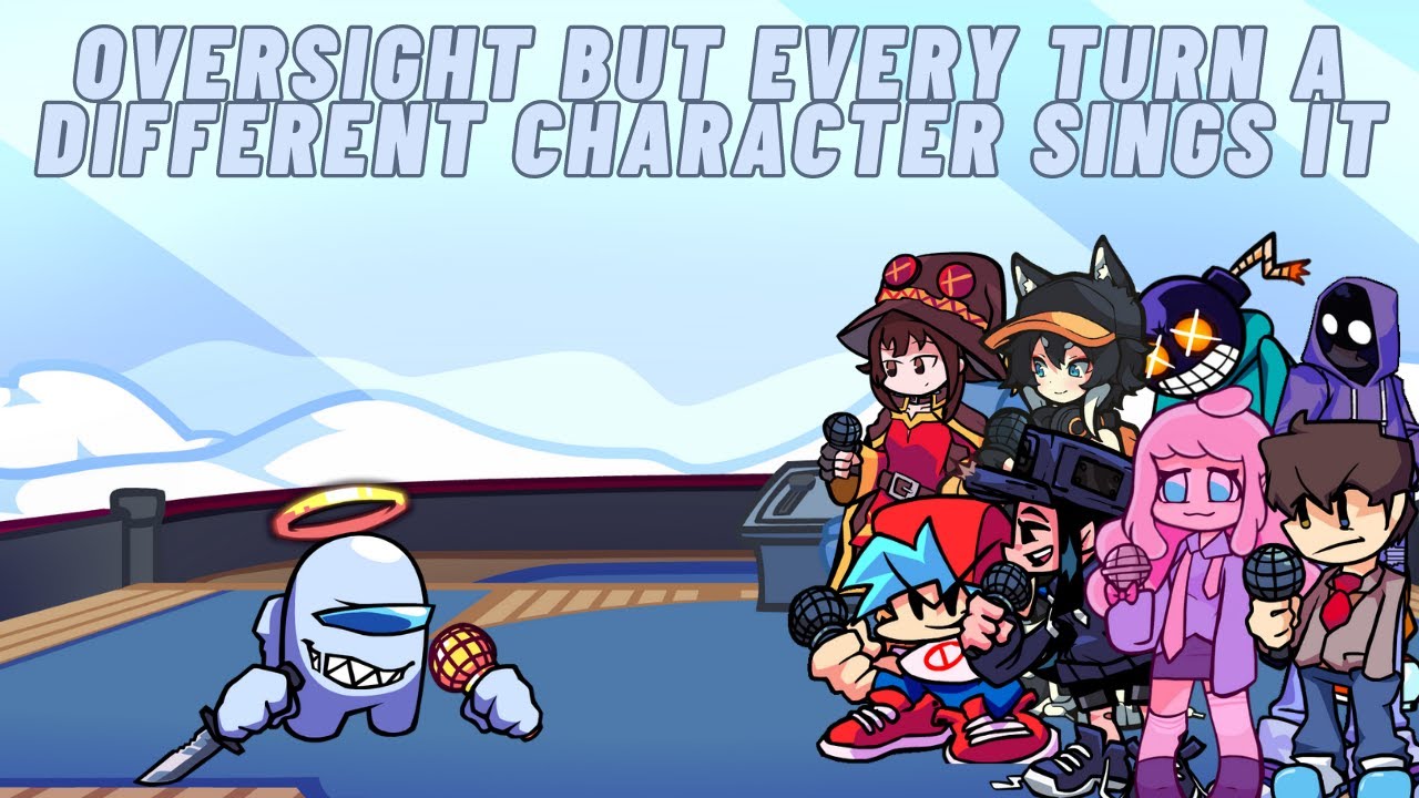 FNF Oversight But Every Turn A Different Character Sings It 🎶🎶(BETADCIU REMAKE)