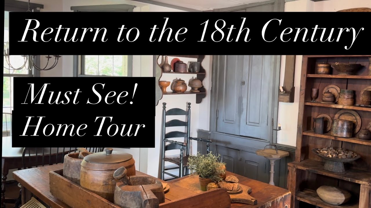 Turning Back Time to the 18th Century~Home Tour of Teresa Waltz~Early Antiques/Primitives