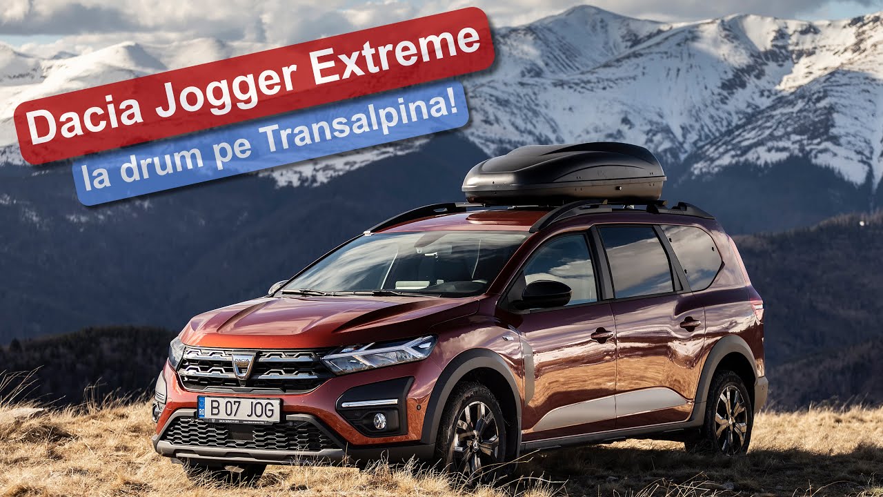 Test Dacia Jogger Extreme: în drum spre Transalpina