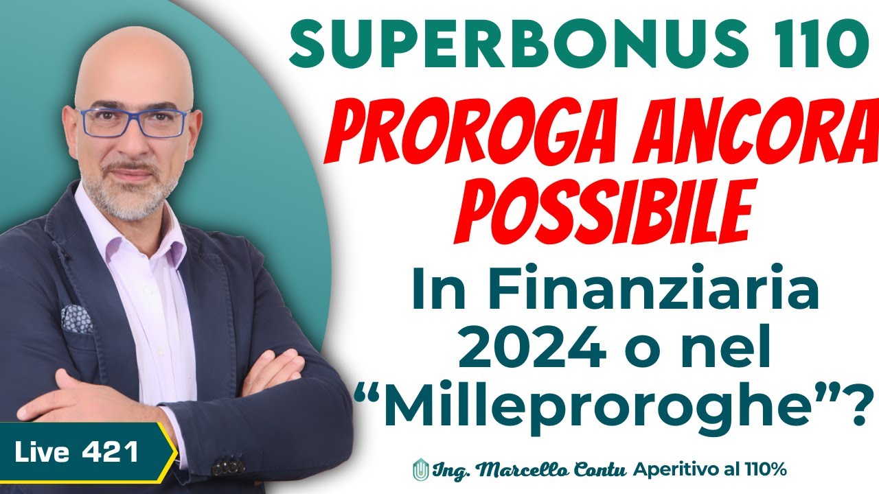 SuperBonus 110% Proroga ancora possibile: In Finanziaria 2024 o nel 