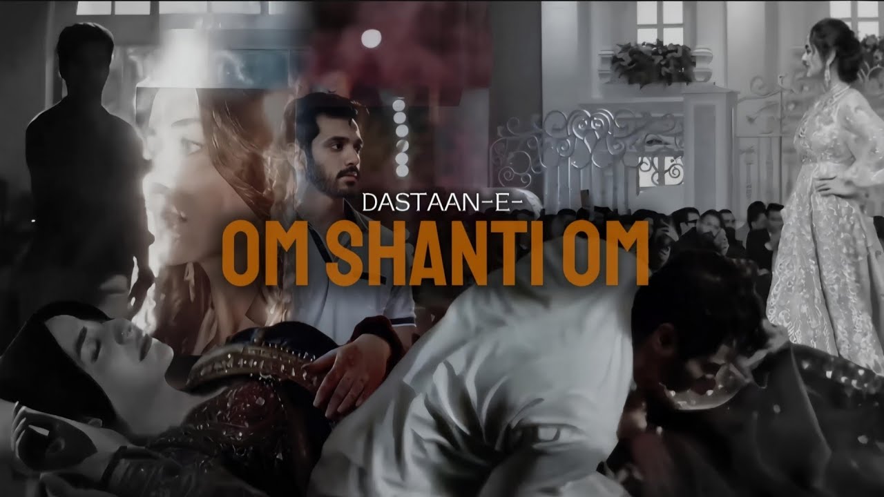 DASTAAN-E-OM SHANTI OM ft. Wahaj Ali and Yumna Zaidi