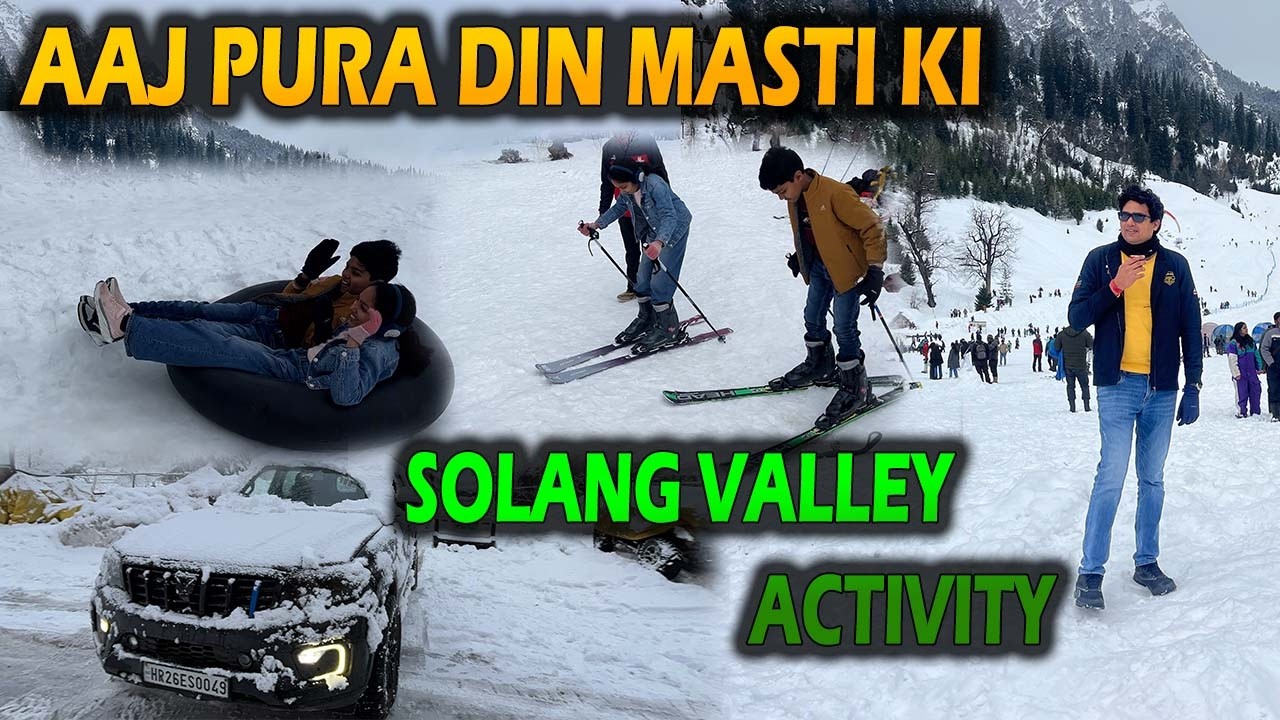 Solang Valley Aaj Pura Din Masti Ki,Aur Manali Mall Road Per Snow Mil Gayi 14 Years Ke Baad