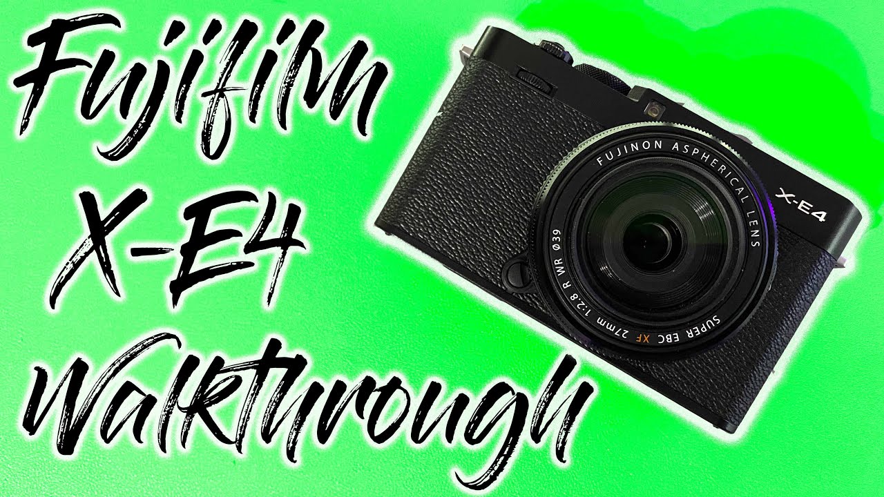 Fujifilm X-E4 Walkthrough