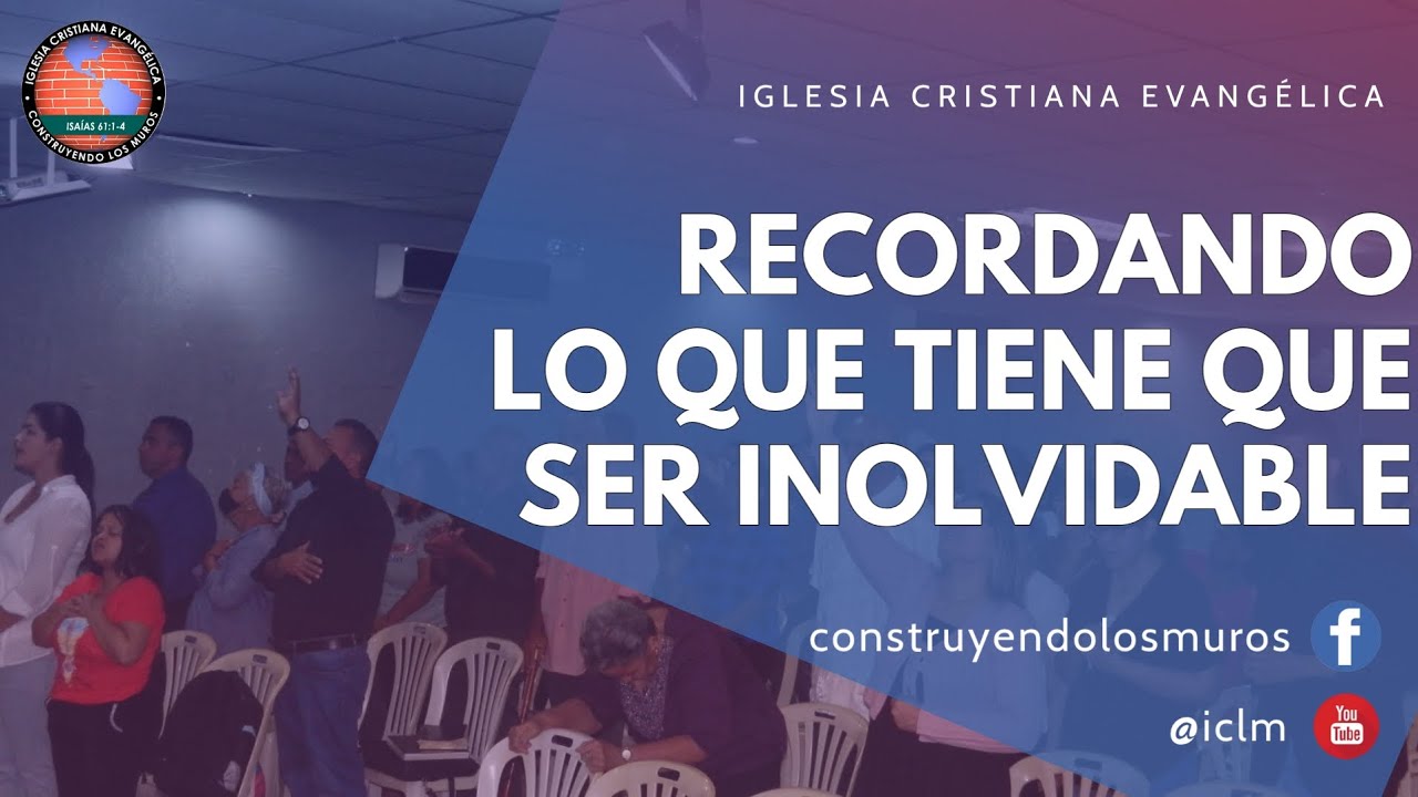 RECORDANDO LO QUE TIENE QUE SER INOLVIDABLE