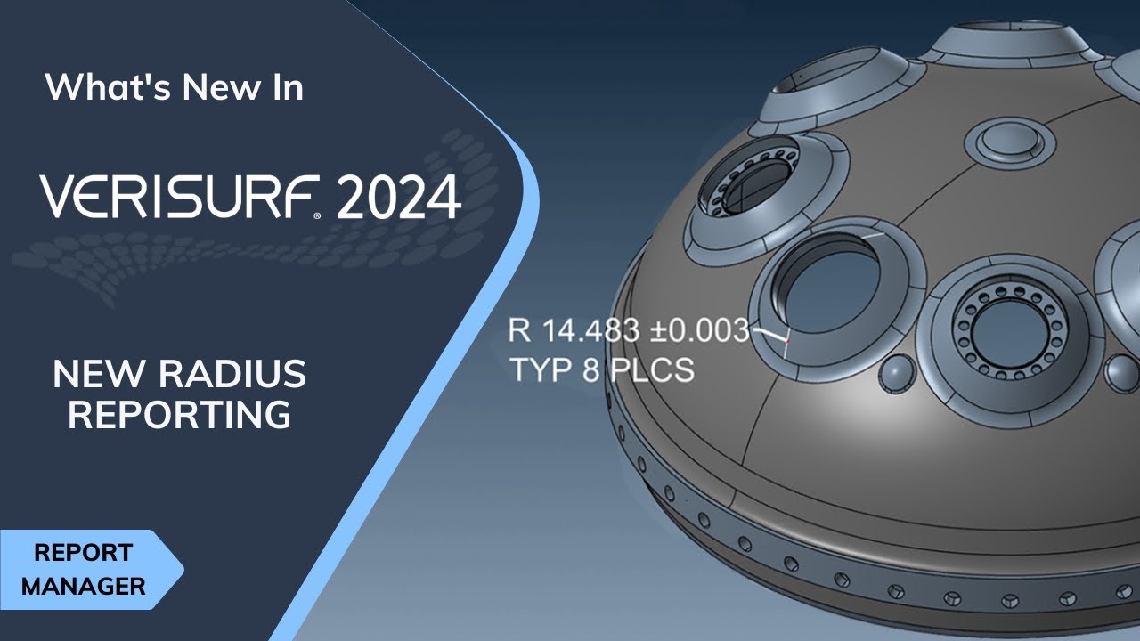 Verisurf 2024 - Feature Highlights | New Radius Reporting