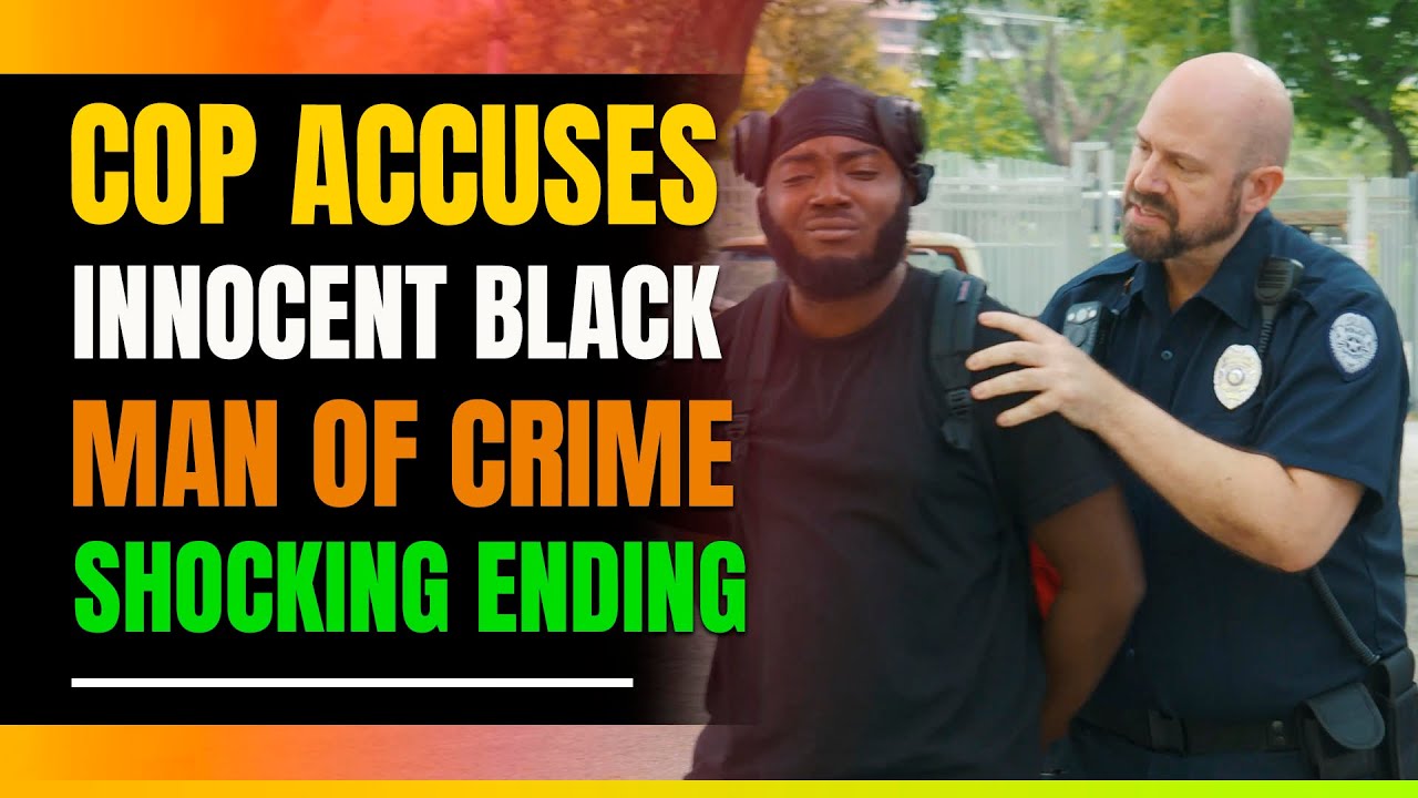Cop Accuses Innocent Black Man Of Crime. Shocking Ending