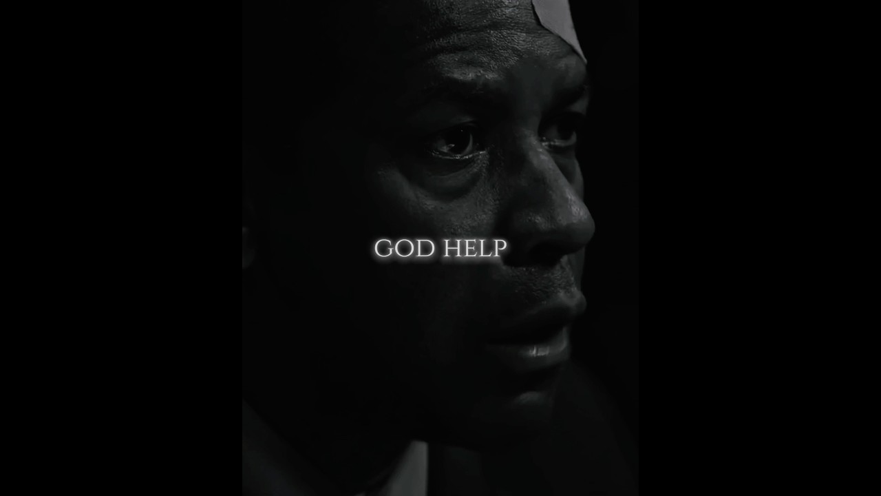 God help me - Motivational Speech #edit #motiationalspeech #denzelwashington #speech #shorts #fyp