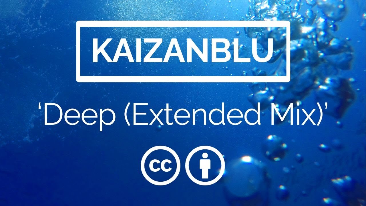 KaizanBlu - Deep (Extended Mix)