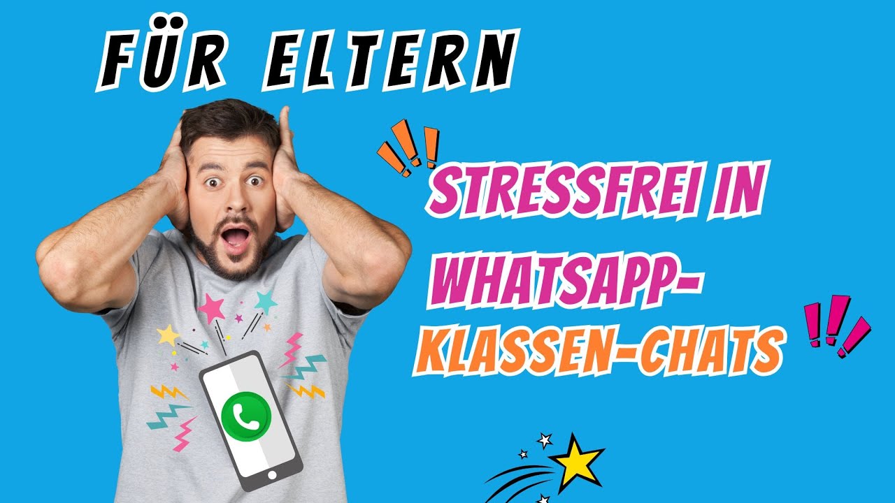 5 Tipps f&uuml;r Eltern, um Stress zu vermeiden, in WhatsApp-Klassengruppen!