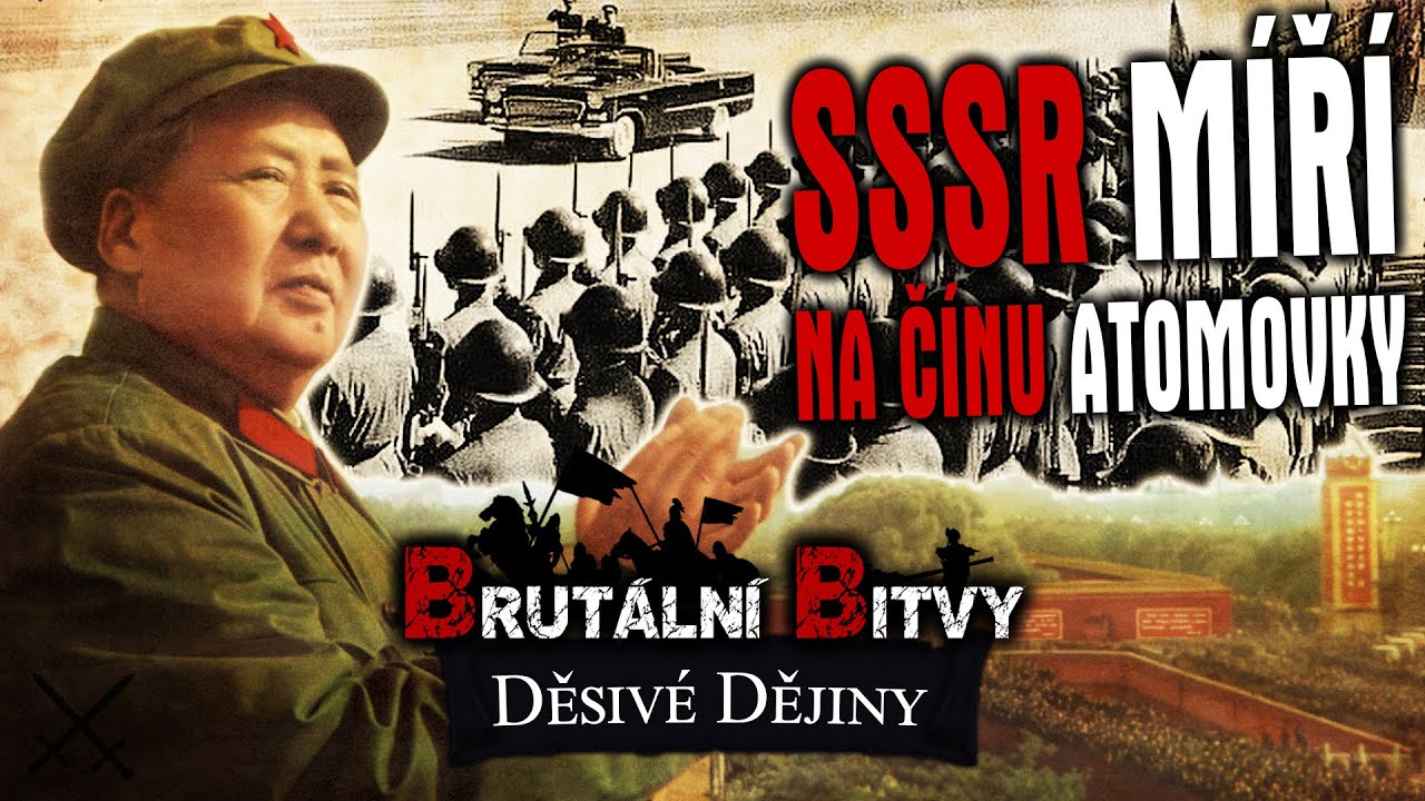 ❖ ČÍNSKÁ VÁLKA SE SSSR - 1968 ČÍNA PODPOŘILA ČESKOSLOVENSKO | Děsivé Dějiny: Brutální Bitvy