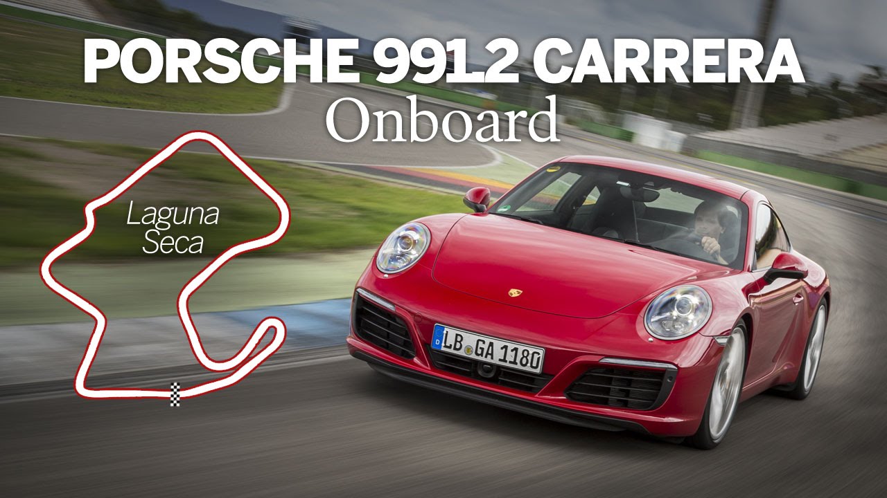 Porsche 991.2 Carrera | Onboard | Laguna Seca