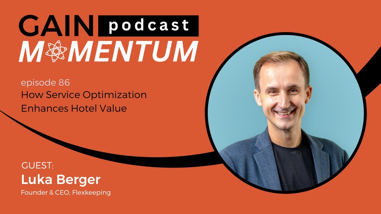 How Service Optimization Enhances Hotel Value | with Luka Berger
