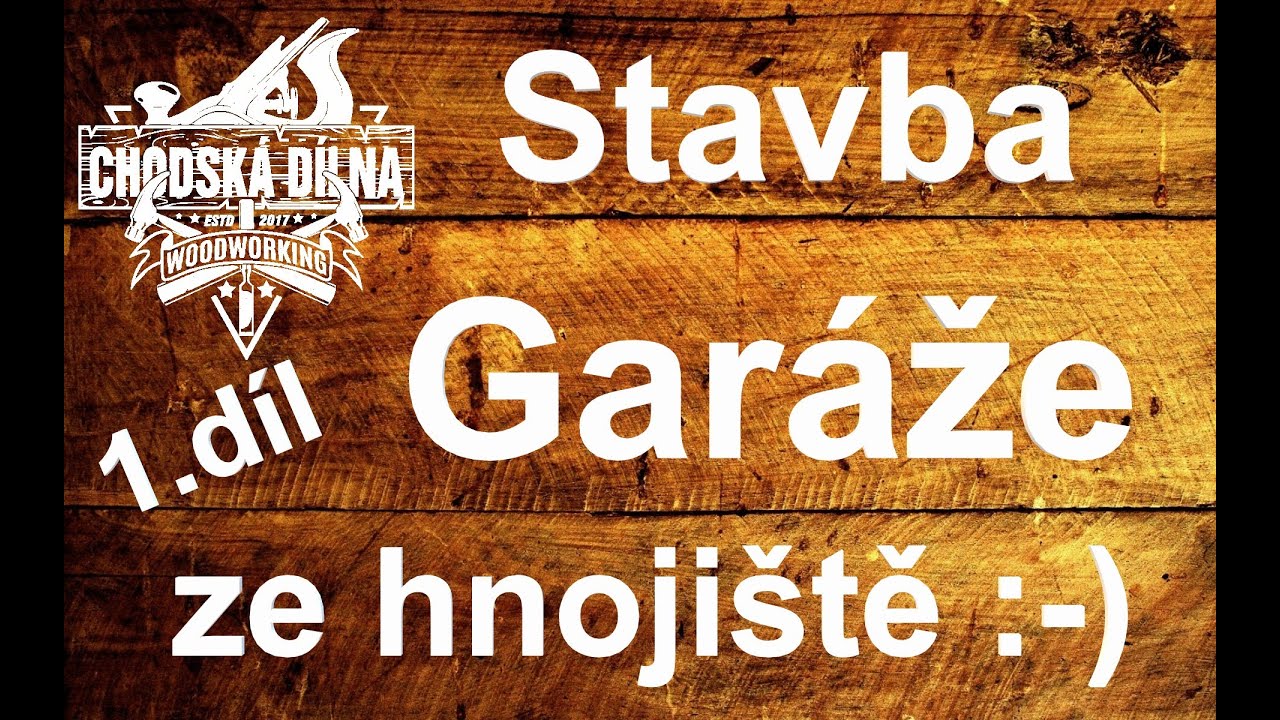 Stavba garáže ze hnojiště - 1.díl