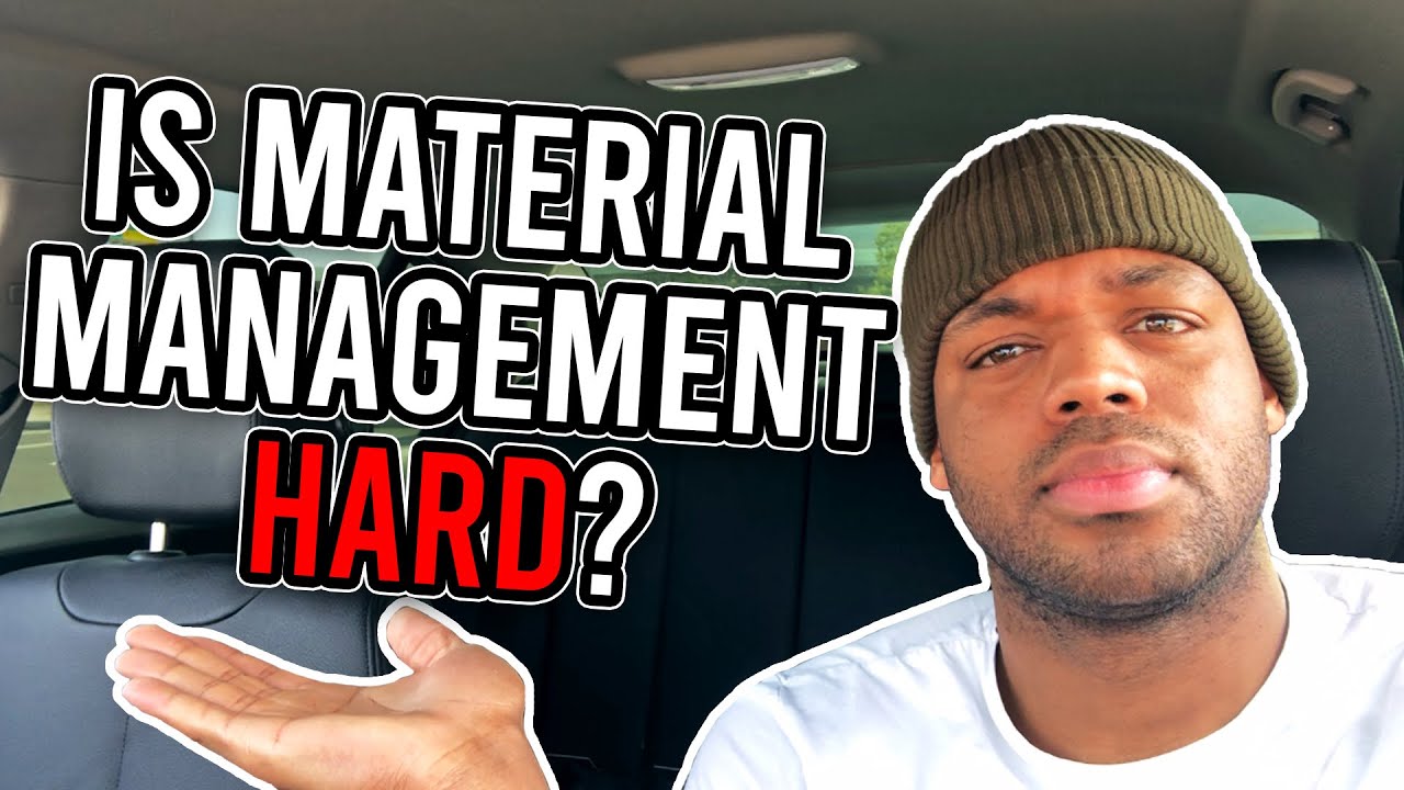 IS MATERIAL MANAGEMENT HARD!?