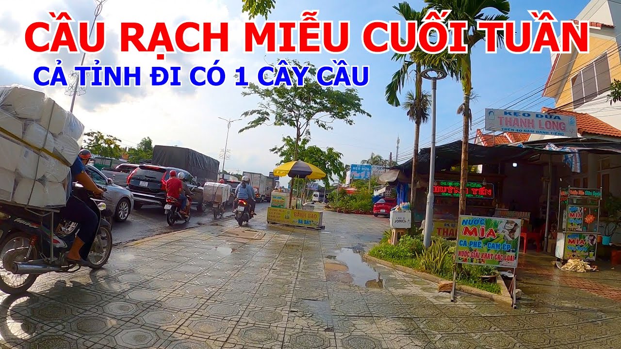 BẾN XE BẾN TRE - CẦU BA LAI - CẦU RẠCH MIỄU | BẾN TRE 13-07-2024