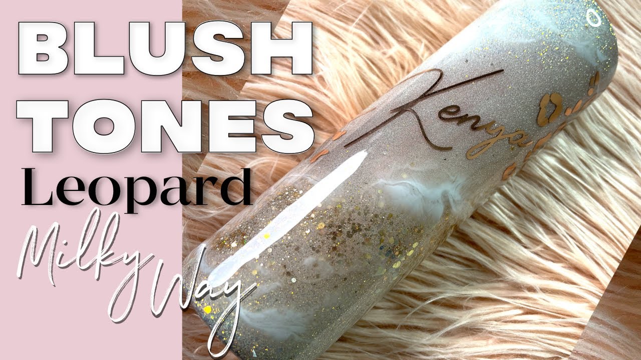 BLUSH TONES LEOPARD MILKY WAY TUMBLER TUTORIAL!