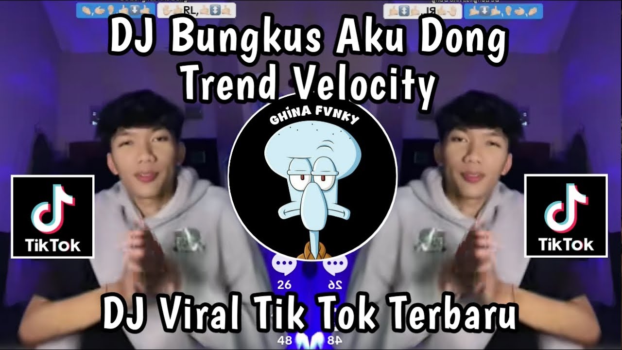DJ BUNGKUS AKU DONG TREND VELOCITY TANTE CULIK AKU DONG VIRAL TIKTOK 2025
