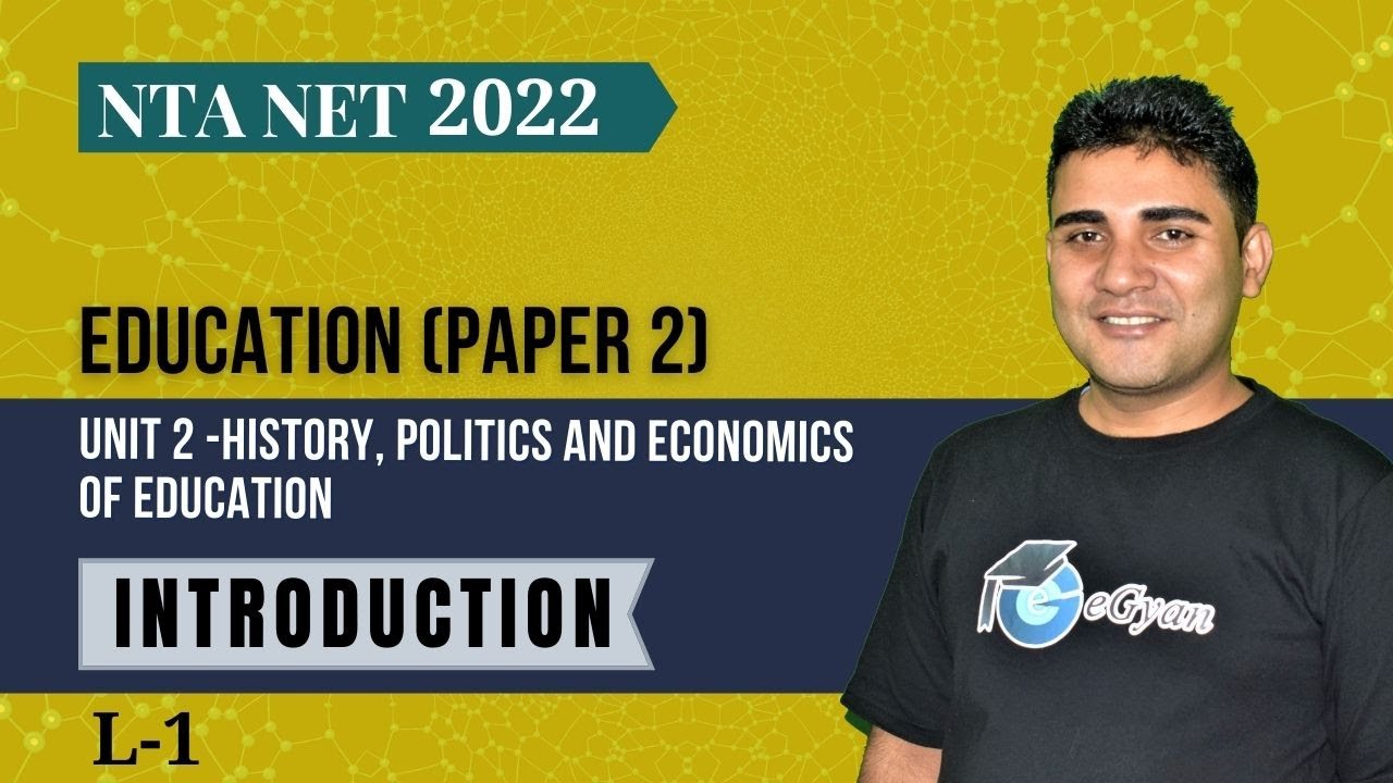 NTA NET 2022 |  Unit 2: History, Politics and Economics of Education | L1 Introduction | EDUCATION