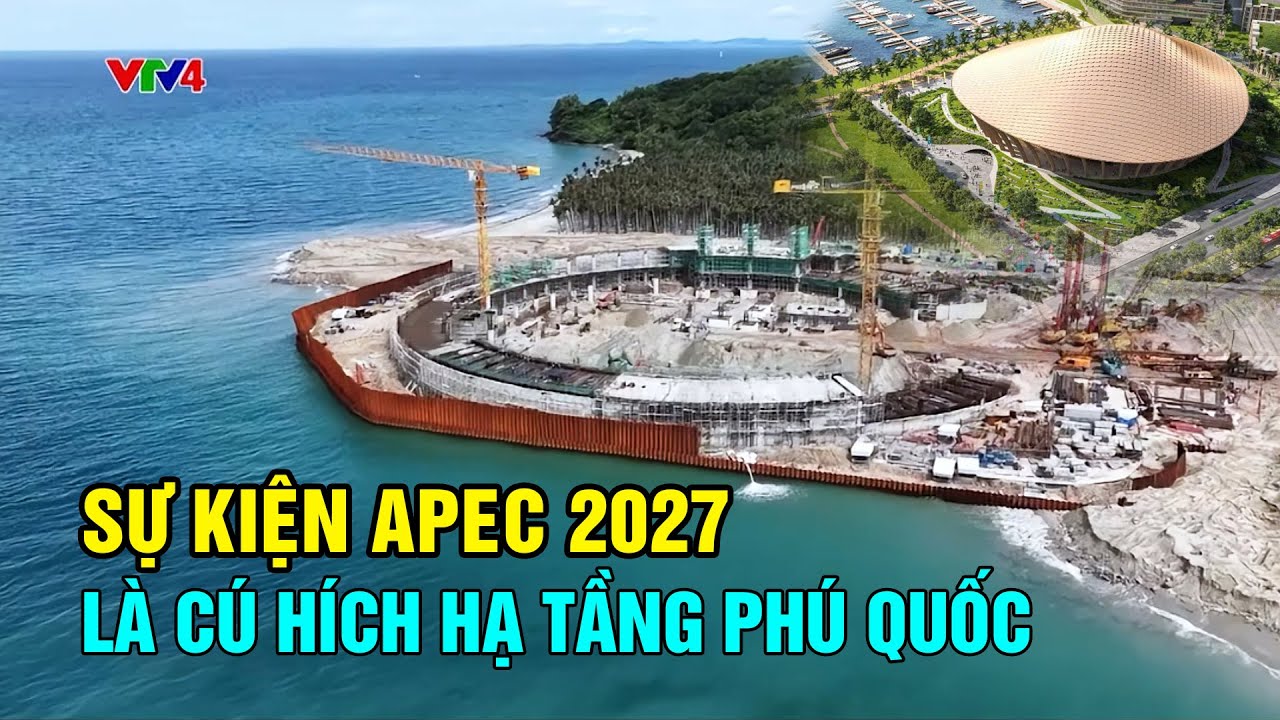 Tin VTV4: Phú Quốc đang chạy đua 'thần tốc' cho APEC 2027
