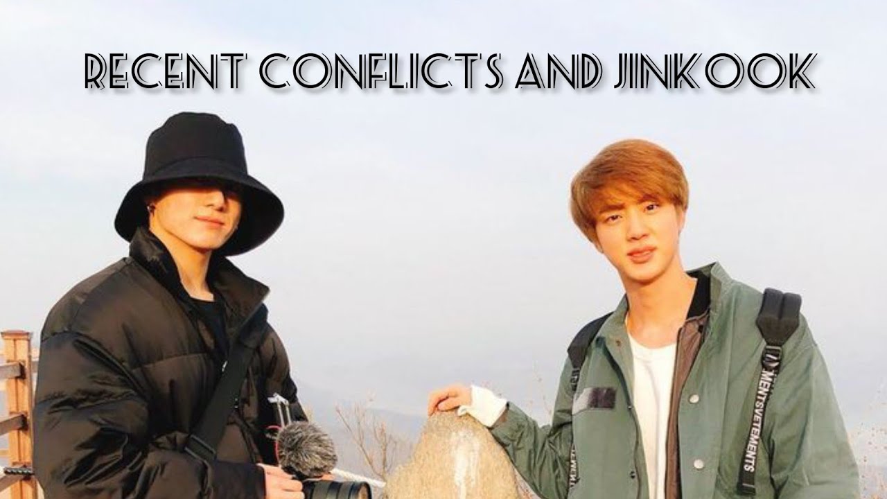 Recent conflicts and jinkook