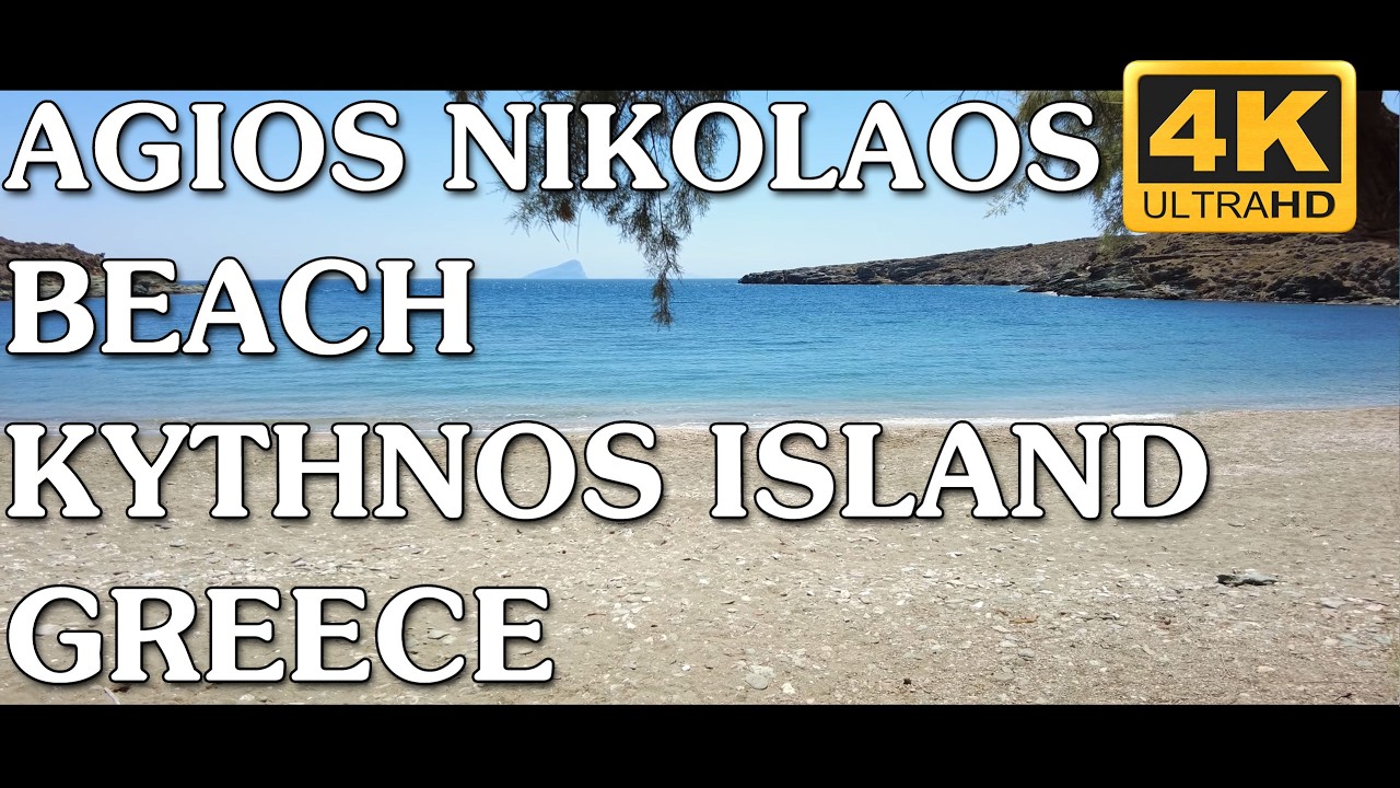 Greece - Kythnos - Ag. Nikolaos Beach - ΚΥΘΝΟΣ - Άγιος Νικόλαος - Η Παραλία Παράδεισος Επί Γης - 4k