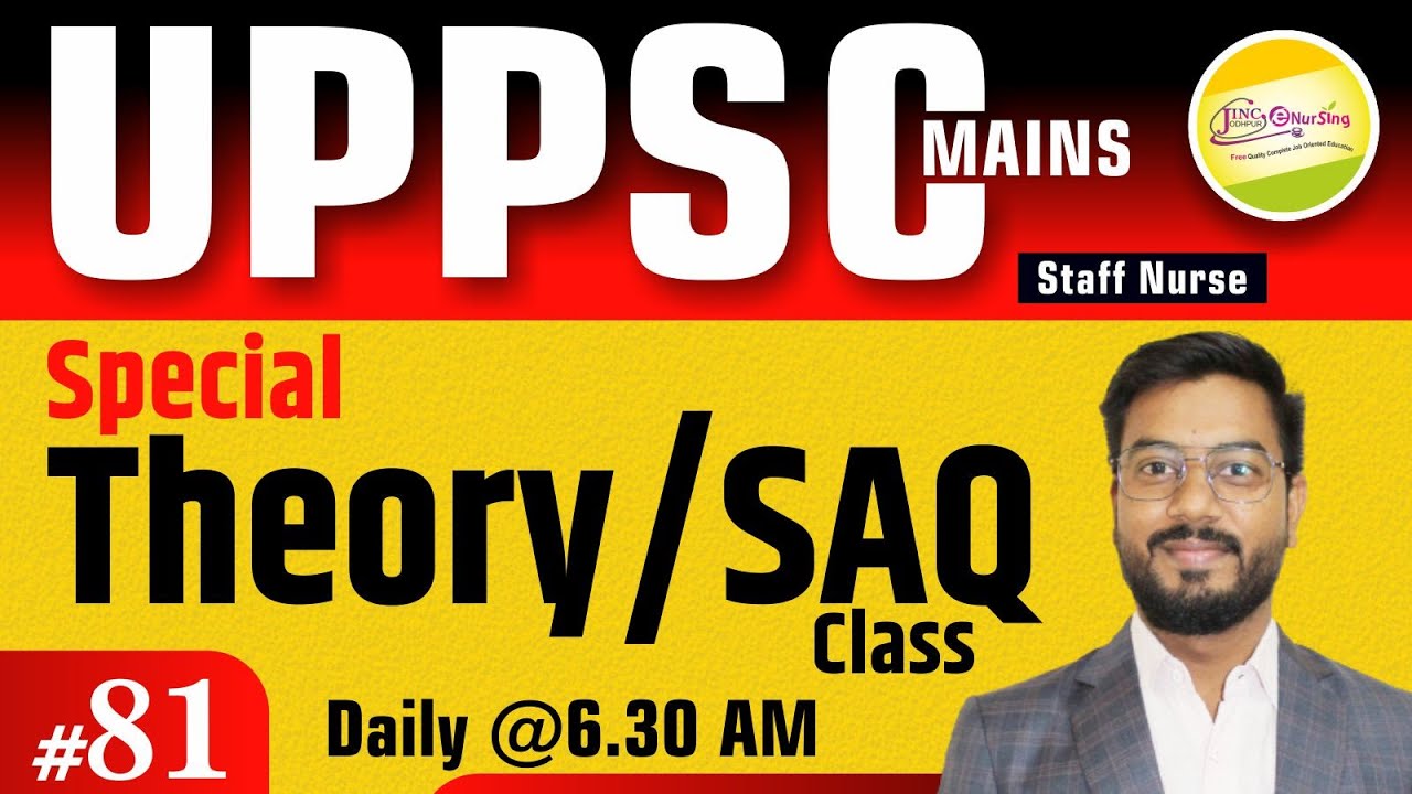 UPPSC Staff Nurse #MAINS Special #Theory/SAQ Class #81 | By RC Sir